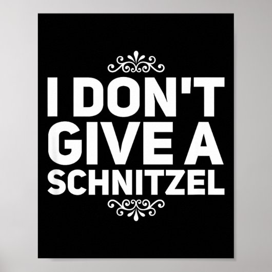 I Don't Give A Schnitzel Shirt Funny German Tee  ポスター (正面)