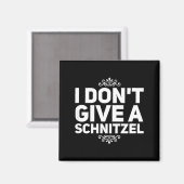 I Don't Give A Schnitzel Shirt Funny German Tee  マグネット (正面/裏面)