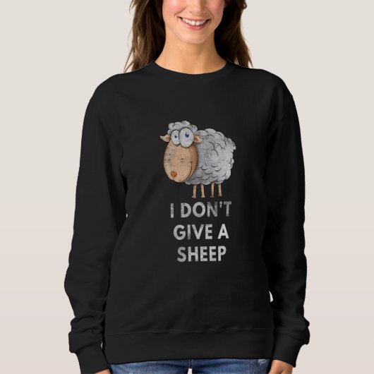 I Don't Give A Sheep Pun Saying Animal 1 スウェットシャツ (正面)
