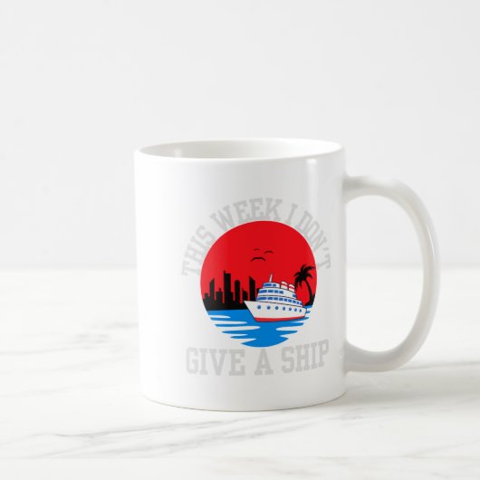 I Dont Give A Ship Funny Cruise  コーヒーマグカップ (右)