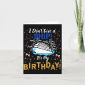 I Don't Give A Ship. It's My Birthday. Cruise Ship カード (正面)