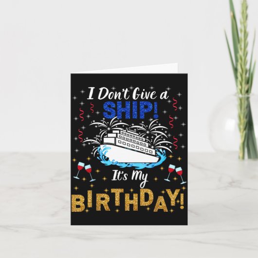 I Don't Give A Ship. It's My Birthday. Cruise Ship カード (正面)