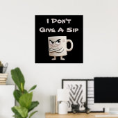 “I Don't Give a Sip” グランピーマグ ポスター (ホームオフィス)