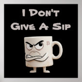 “I Don't Give a Sip” グランピーマグ ポスター (正面)