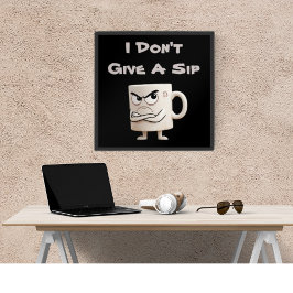 “I Don't Give a Sip” グランピーマグ ポスター