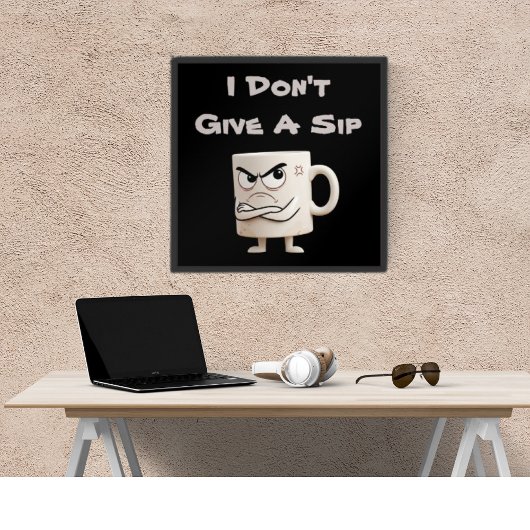 “I Don't Give a Sip” グランピーマグ ポスター