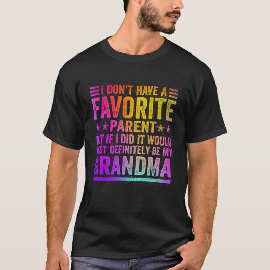 I Don't Have A Favorite Parent Awesome GrandMa Vin Tシャツ (正面)