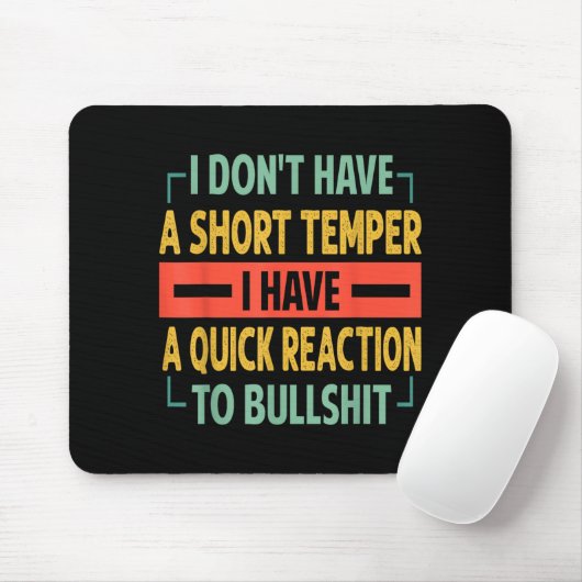 I Don't Have A Short Temper - Quick Reaction To Bu マウスパッド (マウス)