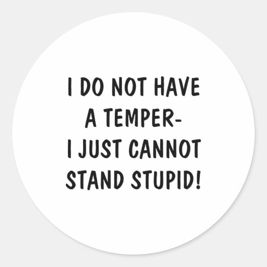 I Dont Have A Temper Cant Stand Stud  ラウンドシール (正面)