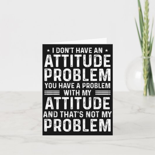 I Don't Have An Attitude Problem Funny Sarcasm Men カード (正面)