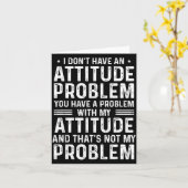 I Don't Have An Attitude Problem Funny Sarcasm Men カード (黄色い花)