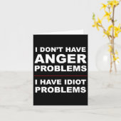 I Don't Have Anger Problems - I Have Idiot Problem カード (黄色い花)