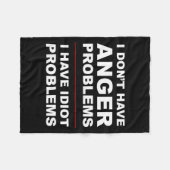 I Don't Have Anger Problems - I Have Idiot Problem フリースブランケット (正面(横))