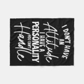 I Don't Have Attitude I've Got A Ity You Cant Hand フリースブランケット (正面(横))