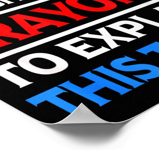 I Don't Have Enough Time Or Crayons To Explain Thi ポスター (角)