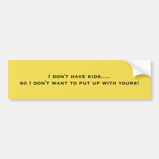 I Don't Have Kids Funny Sticker バンパーステッカー (正面)