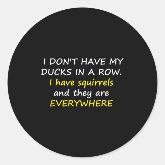 I Don't Have My Ducks In A Row.  ラウンドシール (正面)