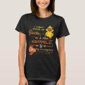 I Don't Have My Ducks In A Row Squirrels They Are  Tシャツ (正面)