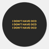 I Don't Have Ocd  ラウンドシール (正面)