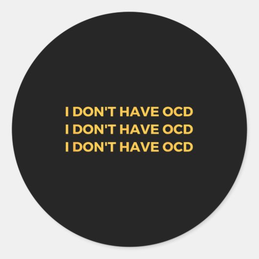 I Don't Have Ocd  ラウンドシール (正面)