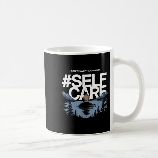 I Don't Have The Capacity Selfcare Men コーヒーマグカップ (右)