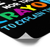 I Don't Have The Time Or The Crayons Funny Sarcasm ポスター (角)