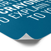 I Don't Have The Time Or The Crayons Funny Sarcasm ポスター (角)