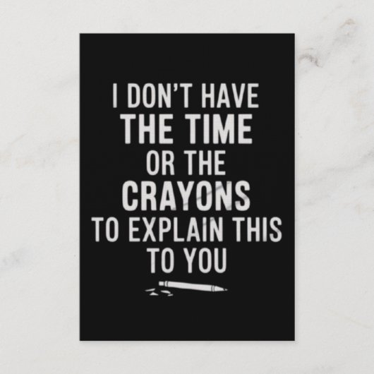 I Don't Have The Time Or The Crayons to Explain  招待状 (正面)