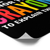 I Don't Have The Time Or The Crayons To Explain Th ポスター (角)