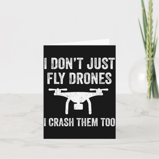 I Don't Just Fly Drones I Crahem Too  カード (正面)