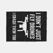 I Don't Just Fly Drones I Crahem Too  フリースブランケット (正面(横))