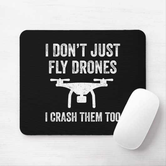 I Don't Just Fly Drones I Crahem Too  マウスパッド (マウス)