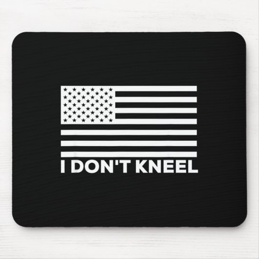 I Don't Kneel  マウスパッド (正面)