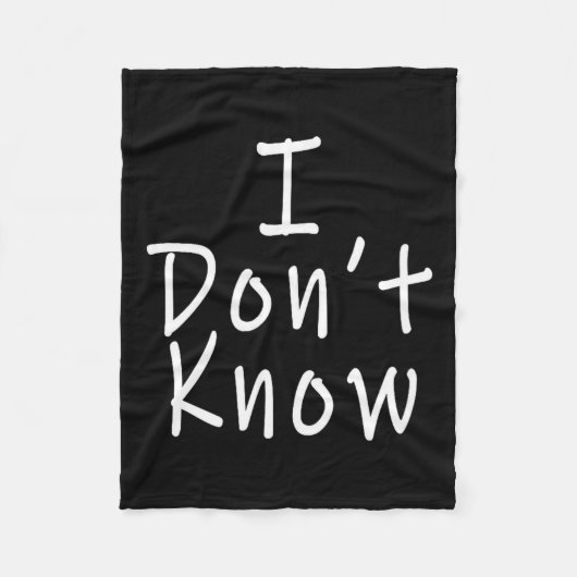 I Don't Know  フリースブランケット (正面)