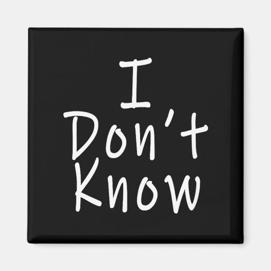 I Don't Know  マグネット (正面)
