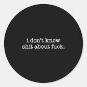 I Don't Know About For Funny Saying ラウンドシール (正面)