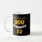 I Don't Know About You But I'm Feeling 32 - 32nd B コーヒーマグカップ (左)