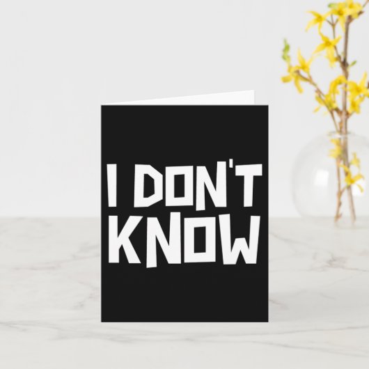 I Don't Know Funny Sarcastic Saying Long Sleeve カード (黄色い花)