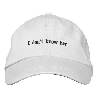 I DON'T KNOW HER hat 刺繍入りキャップ
