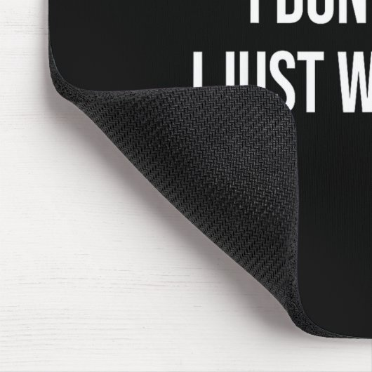 I Don't Know I Just Work Here  マウスパッド (コーナー)