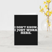 I Don't Know I Just Work Here Funny Adult Sarcasti カード (黄色い花)