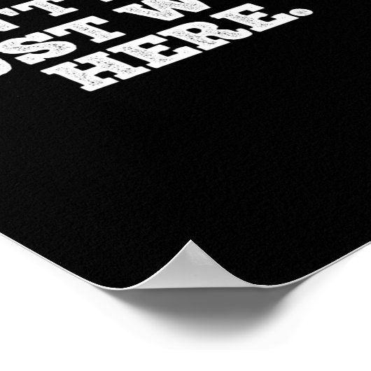 I Don't Know I Just Work Here Funny Adult Sarcasti ポスター (角)