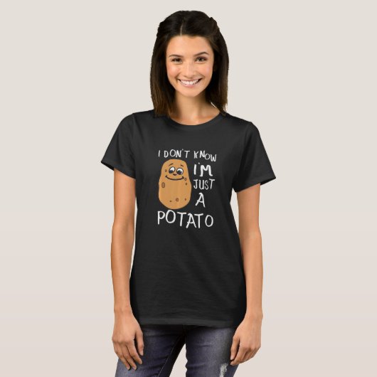 I Don't Know I'm Just A Potato Premium Tシャツ (正面フル)