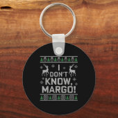 I Don't Know, Margo! Ugly Sweater Christmas Meme  キーホルダー (正面)