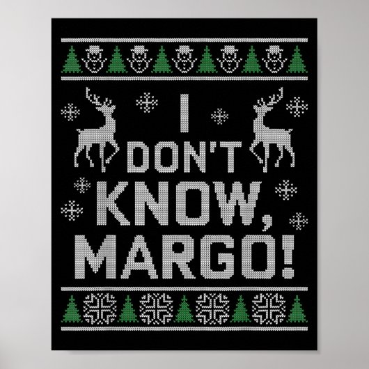 I Don't Know, Margo! Ugly Sweater Christmas Meme  ポスター (正面)