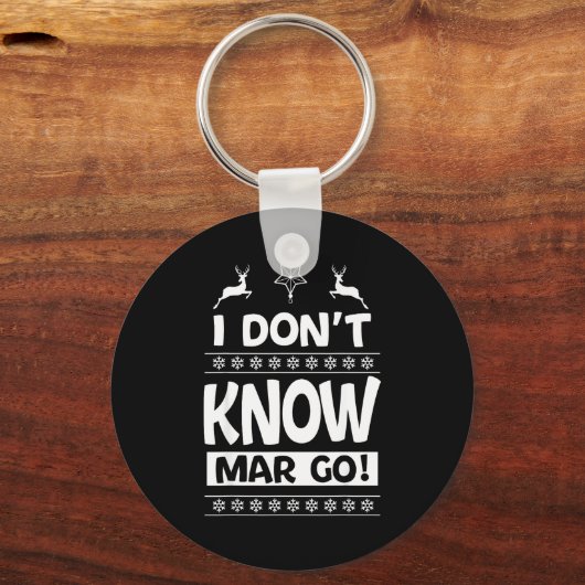 I Don't Know-margo Ugly Sweater Funny Christmas Fo キーホルダー (正面)