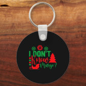 I Don't Know-margo Ugly Sweater Funny Christmas Fo キーホルダー (正面)