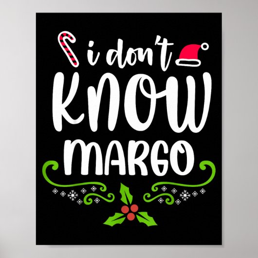 I Don't Know-margo Ugly Sweater Funny Christmas Fo ポスター (正面)