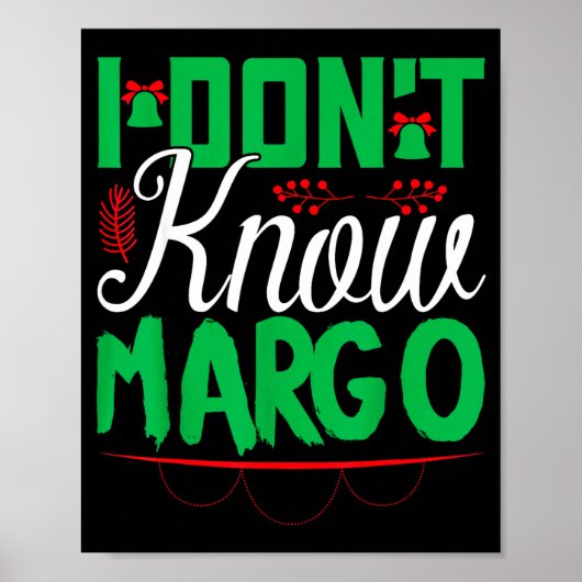 I Don't Know-margo Ugly Sweater Funny Christmas Fo ポスター (正面)