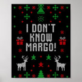 I Don't Know-margo Ugly Sweater Funny Christmas Fo ポスター (正面)